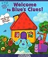 Welcome To Blue's Clues (A Lift-the-Flap Book) Welcome To Blue's Clues (A Lift-the-Flap Book)
