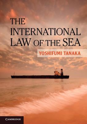 The International Law of the Sea (Paperback)