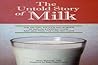 Untold Story of Milk by Ron Schmid
