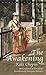 The Awakening by Kate Chopin