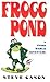 Frogg Pond: A Third World Adventure