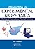 Introduction to Experimental Biophysics: Biological Methods for Physical Scientists (Foundations of Biochemistry and Biophysics) (Volume 2)