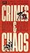 Crimes and Chaos
