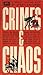 Crimes and Chaos