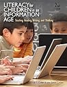 Literacy for Children in an Information Age: Teaching Reading, Writing, and Thinking (What’s New in Education) Literacy for Children in an Information Age: Teaching Reading, Writing, and Thinking (What’s New in Education)