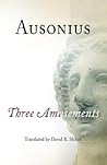 Ausonius: Three Amusements