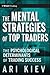 The Mental Strategies of Top Traders: The Psychological Determinants of Trading Success