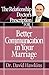 The Relationship Doctor's Prescription for Better Communication in Your Marriage