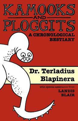 Kamooks and Ploggits: A Chronological Bestiary (Volume 1)