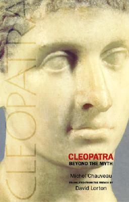 Cleopatra: Beyond the Myth (Paperback)