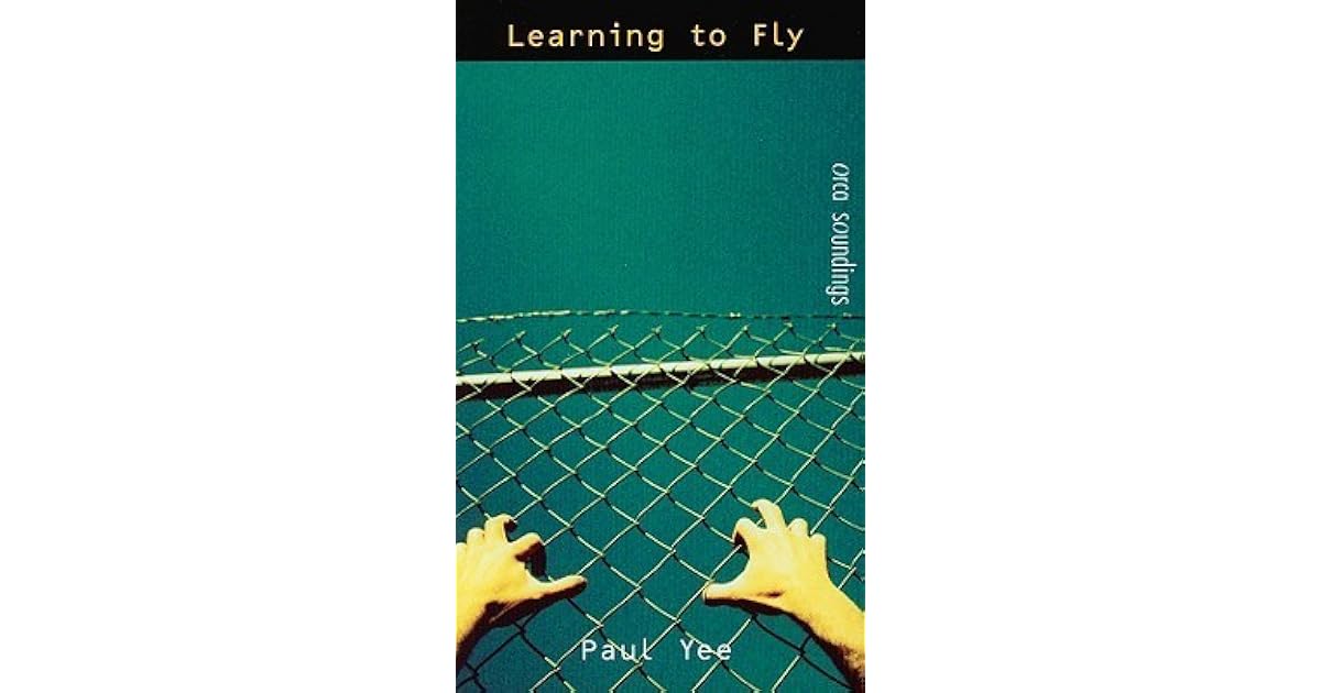 Learning to Fly by Paul Yee