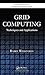 Grid Computing: Techniques and Applications (Chapman & Hall/CRC Computational Science)