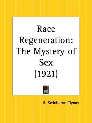 Race Regeneration: The Mystery of Sex (Paperback)
