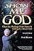 Show Me God: What the Message from Space Is Telling Us About God (Wonders, 1)