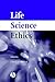 Life Science Ethics