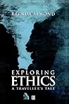 Exploring Ethics: A Traveller's Tale