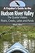 A Kayaker's Guide to the Hudson River Valley: The Quieter Waters--Rivers, Creeks, Lakes and Ponds