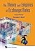THEORY AND EMPIRICS OF EXCHANGE RATES, THE