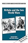 Britain and the Two World Wars (Cambridge Topics in History) Britain and the Two World Wars (Cambridge Topics in History)