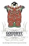 Goodbye Madame Butterfly: Sex, Marriage and the Modern Japanese Woman