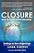 Closure and the Law of Relationship: Endings as New Beginnings