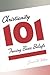 Christianity 101: Tracing Basic Beliefs