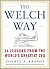 The Welch Way : 24 Lessons From The Worlds Greatest CEO