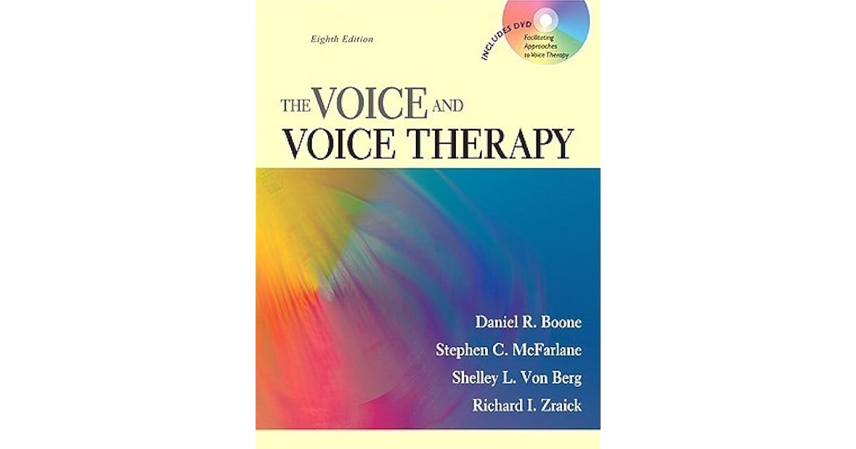 The Voice and Voice Therapy by Daniel R. Boone