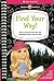 Find Your Way! by Kristi Thom