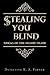 STEALING YOU BLIND: Tricks of the Fraud Trade
