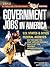 Government Jobs in America: U.S. States & Cities and U.S. Federal Agencies with Job Titles, Salaries & Pension Estimates- Why You Want One, What Jobs Are Available, How to Get One