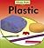 Plastic (I Know That!)