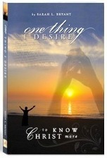 One Thing I Desire: To Know Christ More