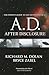 A.D. After Disclosure: The ...