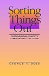 Sorting Things Out: Swenborgian Concepts to Help Untangle Life's Issues Sorting Things Out: Swenborgian Concepts to Help Untangle Life's Issues