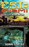 Cut and Run (CSI: Miami, #7) Cut and Run (CSI: Miami, #7)