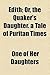Edith, Or, the Quaker's Daughter; Or, the Quaker's Daughter. a Tale of Puritan Times