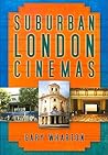 Suburban London Cinemas by Gary Wharton