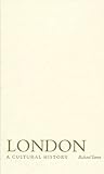 London: A Cultural History (Cityscapes) London: A Cultural History (Cityscapes)