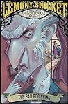 The Bad Beginning by Lemony Snicket