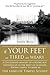 If Your Feet Are Tired And Weary by Andy Bell