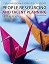 People Resourcing and Talent Planning: HRM in practice (4th Edition)