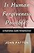 Is Human Forgiveness Possible?