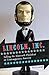 Lincoln, Inc.: Selling the Sixteenth President in Contemporary America