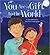 You Are a Gift to the World by Laura Duksta