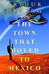 The Town that Moved to Mexico