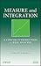 Measure and Integration: A ...