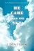 HE CAME FROM THE SKY: The H...