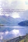 Science, Philosophy and Physical Geography Science, Philosophy and Physical Geography