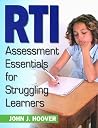RTI Assessment Essentials for Struggling Learners RTI Assessment Essentials for Struggling Learners